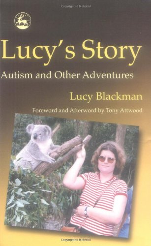 Lucy's Story Autism And Other Adventures [Paperback]