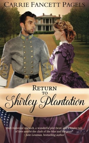 Return To Shirley Plantation A Civil War Romance [Paperback]