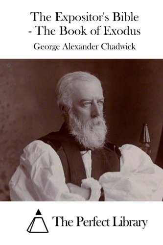 The Expositor's Bible - The Book Of Exodus [Paperback]