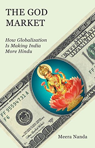 The God Market How Globalization is Making India More Hindu [Paperback]