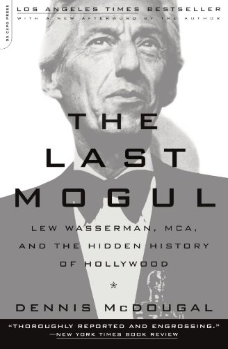 The Last Mogul Lew Wasserman, MCA, and the Hidden History of Hollywood [Paperback]