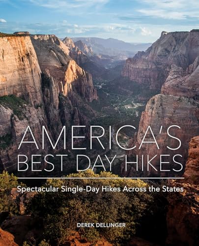 America's Best Day Hikes Spectacular Single-Day Hikes Across the States [Hardcover]