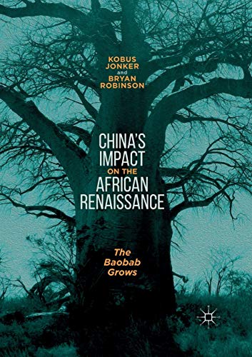 Chinas Impact on the African Renaissance The Baobab Grows [Paperback]