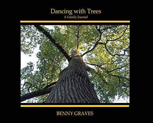 Dancing with Trees  A Family Journal [Hardcover]