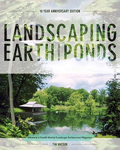 Landscaping Earth Ponds The Complete Guide [Paperback]