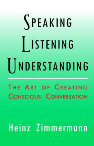 Speaking, Listening, Understanding (spirituality And Social Renewal) [Paperback]