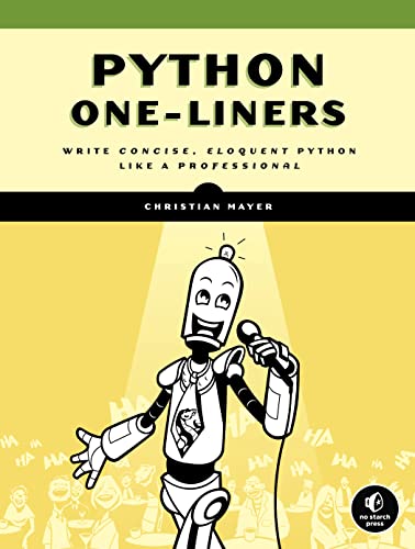 Python One-Liners Write Concise, Eloquent Python Like a Professional [Paperback]
