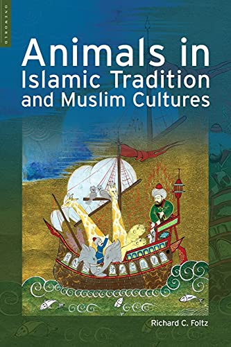 Animals in Islamic Tradition and Muslim Cultures [Paperback]