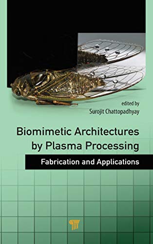Biomimetic Architectures by Plasma Processing Fabrication and Applications [Hardcover]
