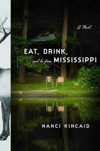 Eat, Drink, and Be From Mississippi A Novel [Hardcover]