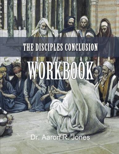 The Disciples Conclusion Workbook [Paperback]