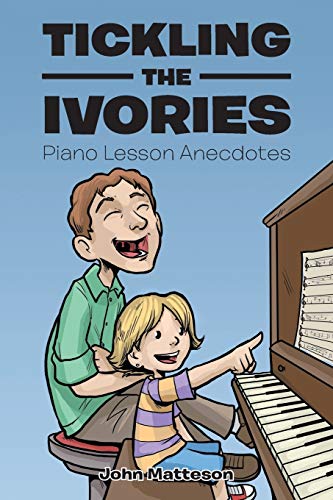 Tickling The Ivories Piano Lesson Anecdotes [Paperback]
