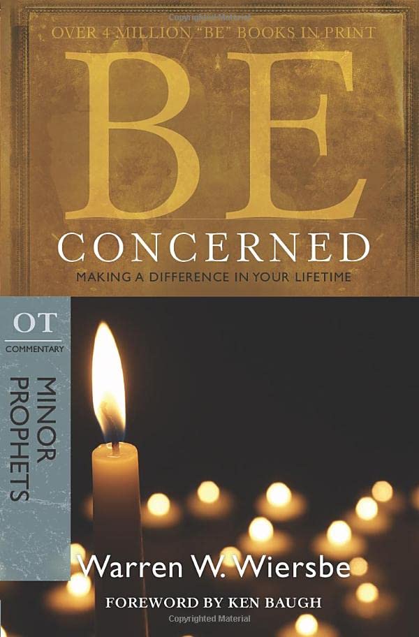 Be Concerned (minor Prophets) Making A Difference In Your Lifetime (the Be Seri [Paperback]