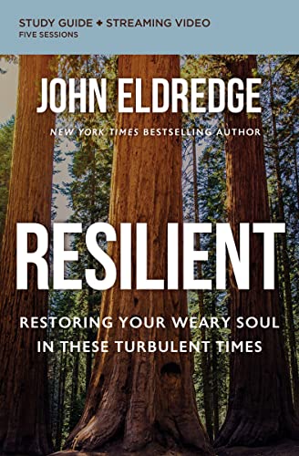 Resilient Study Guide plus Streaming Video Restoring Your Weary Soul in These T [Paperback]