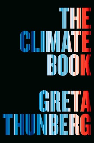 The Climate Book The Facts and the Solutions [Hardcover]