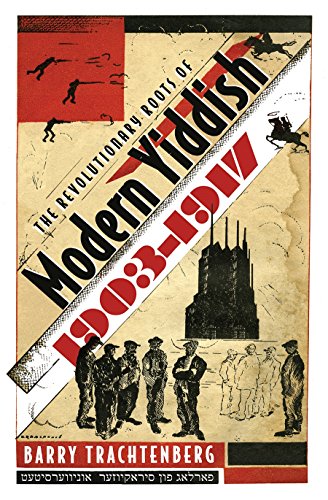 The Revolutionary Roots Of Modern Yiddish, 1903-1917 (judaic Traditions In Liter [Hardcover]