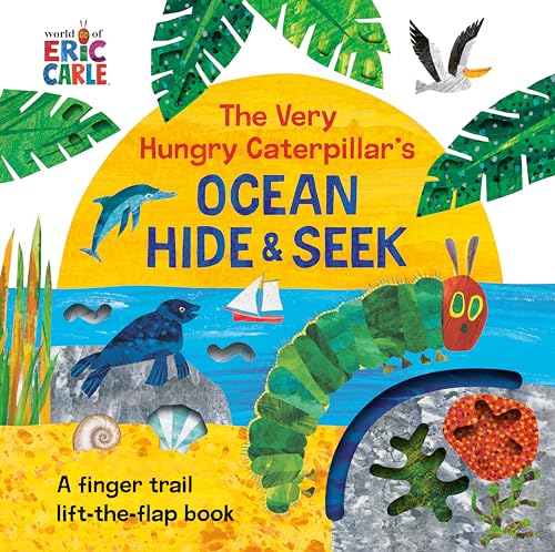 The Very Hungry Caterpillar's Ocean Hide &amp Seek A Finger Trail Lift-the-Fla [Board book]