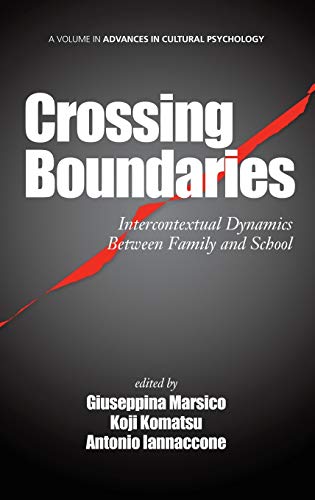Crossing Boundaries Intercontextual Dynamics Between Family And School (hc) (ad [Hardcover]