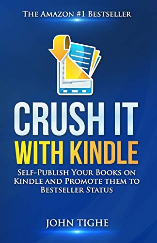 Crush It With Kindle Self-Publish Your Books On Kindle And Promote Them To Best [Paperback]