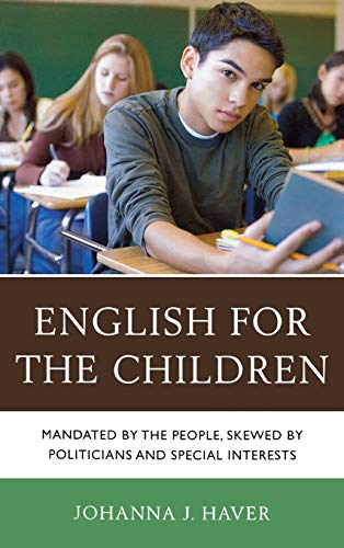 English for the Children Mandated by the People, Skewed by Politicians and Spec [Hardcover]