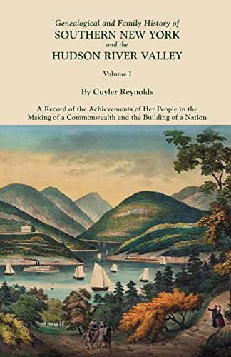 Genealogical And Family History Of Southern New York And The Hudson River Valley [Paperback]