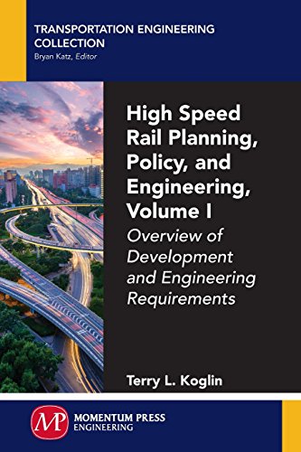 High Speed Rail Planning, Policy, And Engineering, Volume I Overview Of Develop [Paperback]