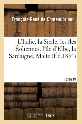 L Italie, la Sicile, les Iles Eoliennes, l Ile d Elbe, la Sardaigne, Malte, l Il [Paperback]