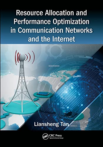 Resource Allocation and Performance Optimization in Communication Networks and t [Paperback]