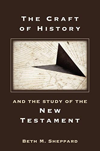 The Craft Of History And The Study Of The New Testament (sbl - Resources For Bib [Paperback]