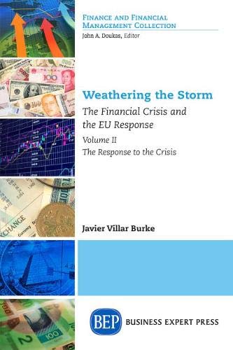 Weathering The Storm The Financial Crisis And The Eu Response, Volume Ii The R [Paperback]
