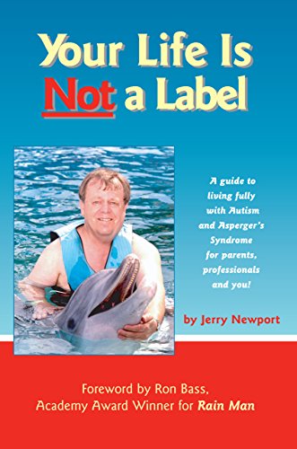 Your Life is Not a Label A Guide to Living Fully with Autism and Asperger's Syn [Paperback]