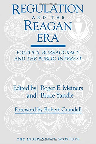 Regulation and the Reagan Era Politics, Bureaucracy and the Public Interest [Hardcover]