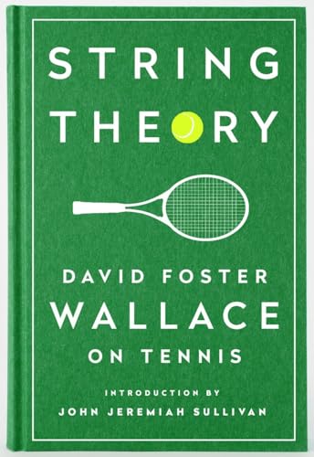 String Theory David Foster Wallace on Tennis A Library of America Special Publ [Hardcover]