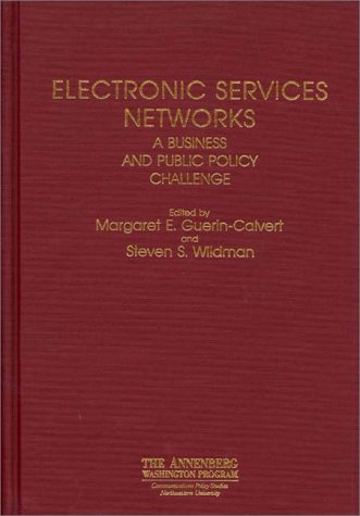 Electronic Services Networks A Business And Public Policy Challenge [Hardcover]