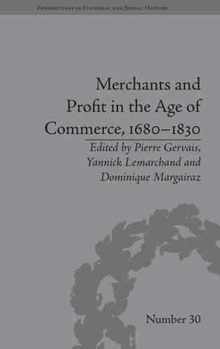 Merchants and Profit in the Age of Commerce, 1680}}}1830 [Hardcover]