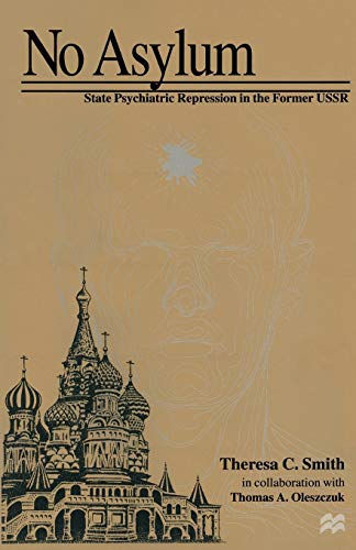 No Asylum State Psychiatric Repression in the Former USSR [Paperback]