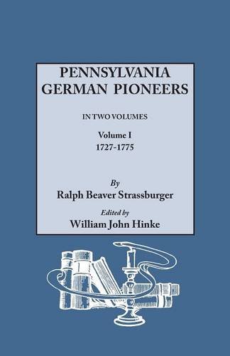 Pennsylvania German Pioneers, Vol. 1 [Paperback]