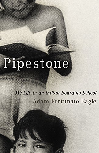 Pipestone My Life In An Indian Boarding School [Paperback]