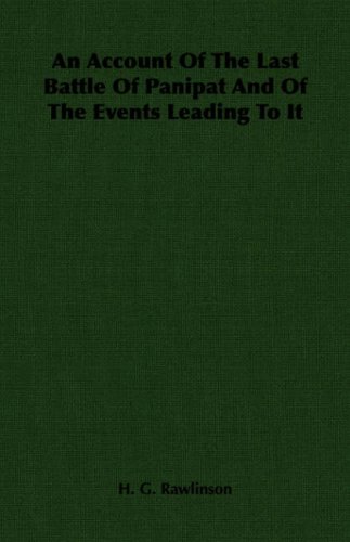 An Account Of The Last Battle Of Panipat And Of The Events Leading To It [Paperback]