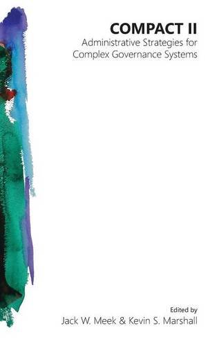 Compact II  Administrative Strategies for Complex Governance Systems [Hardcover]