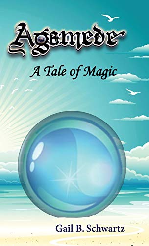 Agamede, A Tale Of Magic [Hardcover]