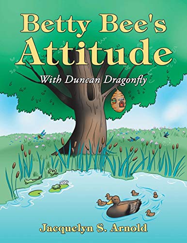 Betty Bee's Attitude With Duncan Dragonfly [Paperback]