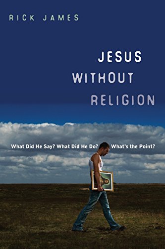 Jesus Without Religion What Did He Say What Did He Do What's The Point [Paperback]