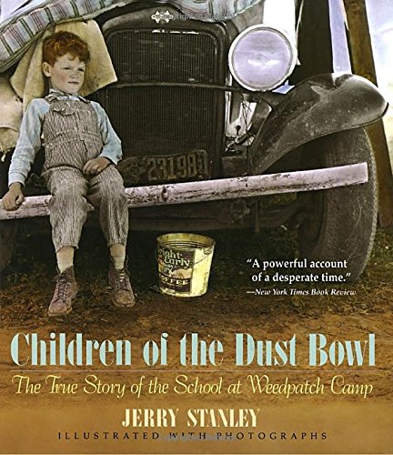 Children of the Dust Bowl The True Story of the School at Weedpatch Camp [Paperback]