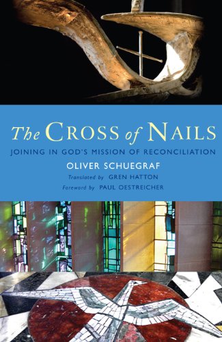 The Cross Of Nails Joining In God's Mission Of Reconciliation [Paperback]