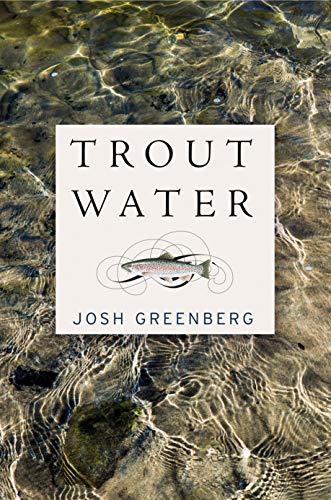 Trout Water A Year on the Au Sable [Hardcover]