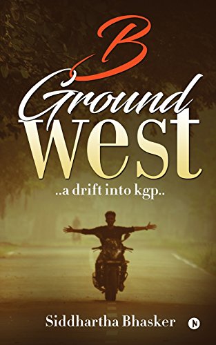 B Ground West ..A Drift Into Kgp.. [Paperback]