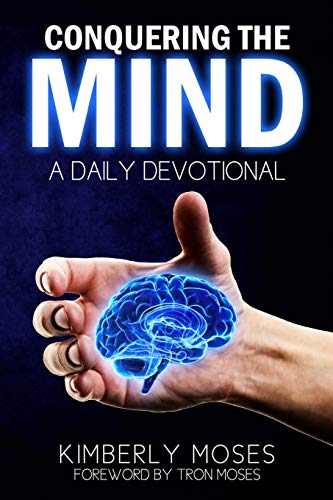 Conquering The Mind A Daily Devotional [Paperback]