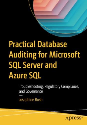 Practical Database Auditing for Microsoft SQL Server and Azure SQL Troubleshoot [Paperback]