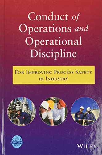 Conduct of Operations and Operational Discipline For Improving Process Safety i [Hardcover]